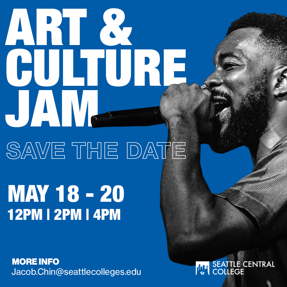 Save the date for the art and culture jam on May 18th through 20th, at 12pm, 2pm, and 4pm. More information at Jacob.Chin@seattlecolleges.edu